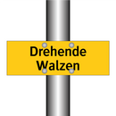 Drehende Walzen