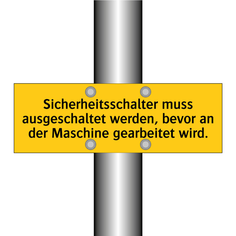 Sicherheitsschalter muss ausgeschaltet werden, bevor an der Maschine gearbeitet wird.