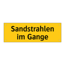 Sandstrahlen im Gange