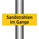 Sandstrahlen im Gange