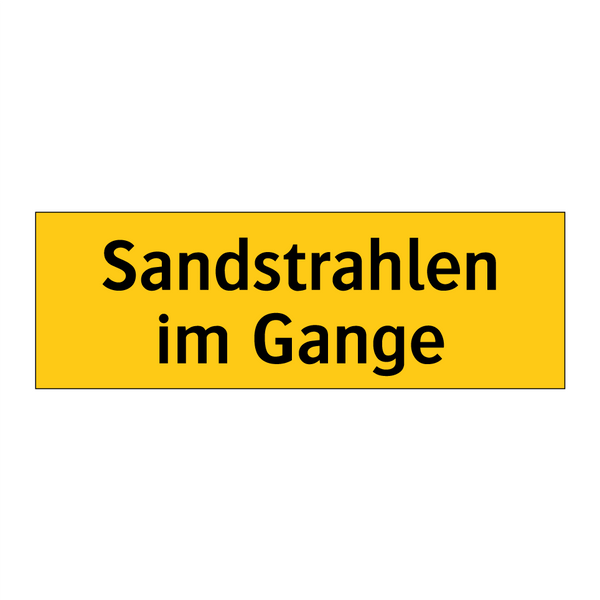 Sandstrahlen im Gange