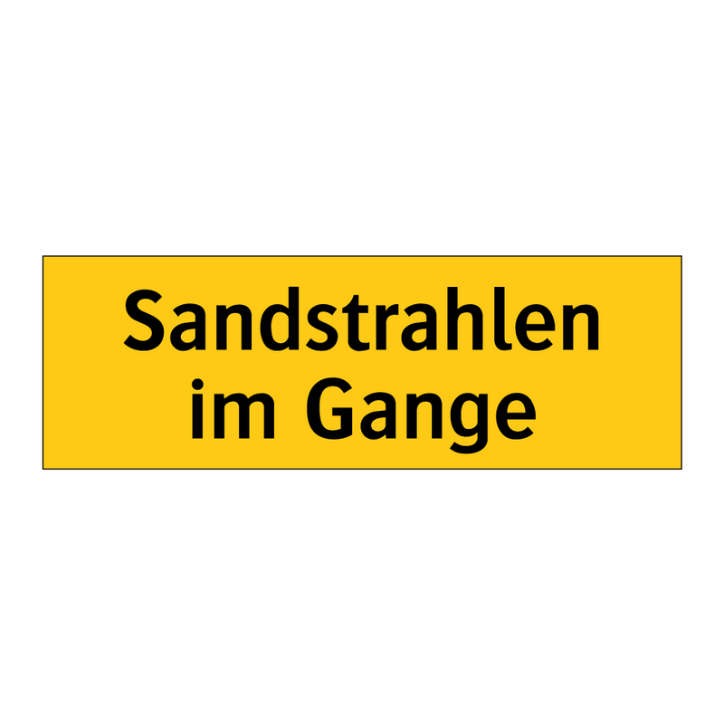Sandstrahlen im Gange