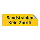 Sandstrahlen Kein Zutritt