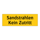 Sandstrahlen Kein Zutritt