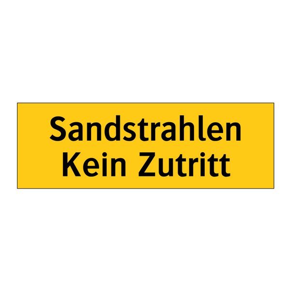 Sandstrahlen Kein Zutritt