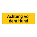Achtung vor dem Hund