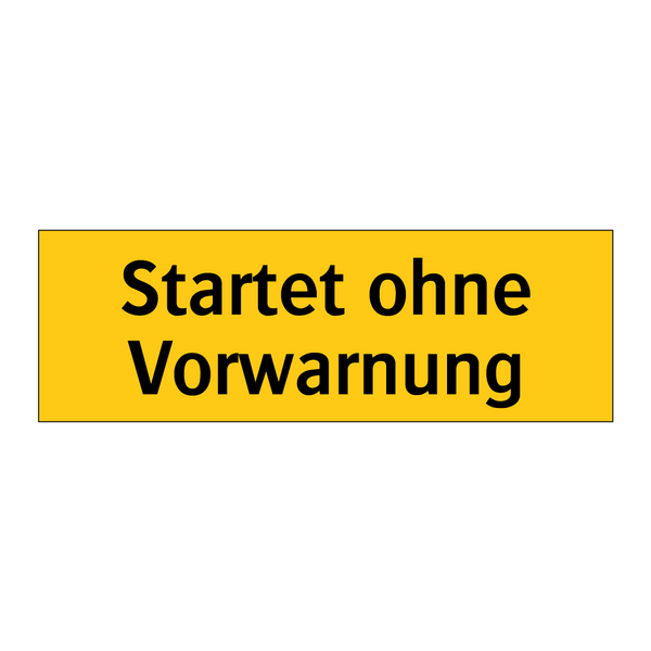 Startet ohne Vorwarnung