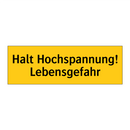 Halt Hochspannung! Lebensgefahr