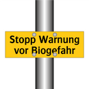 Stopp Warnung vor Biogefahr
