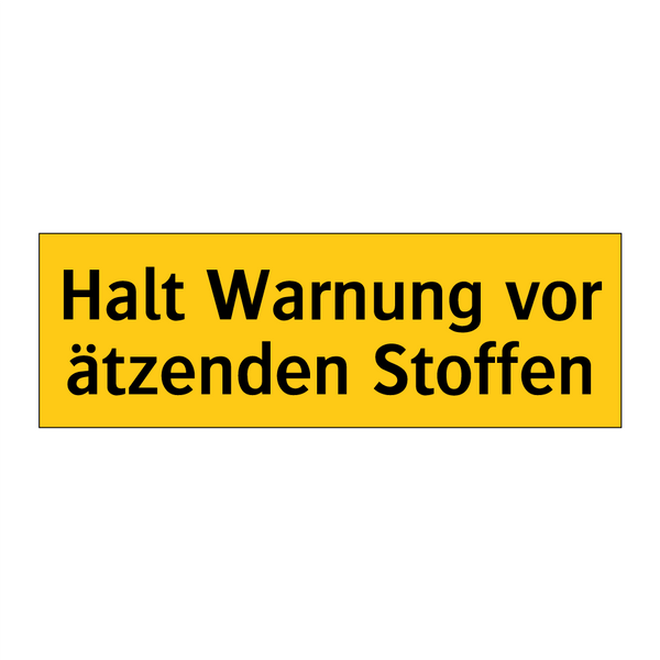 Halt Warnung vor ätzenden Stoffen