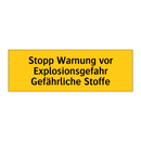 Stopp Warnung vor Explosionsgefahr Gefährliche Stoffe