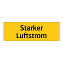 Starker Luftstrom