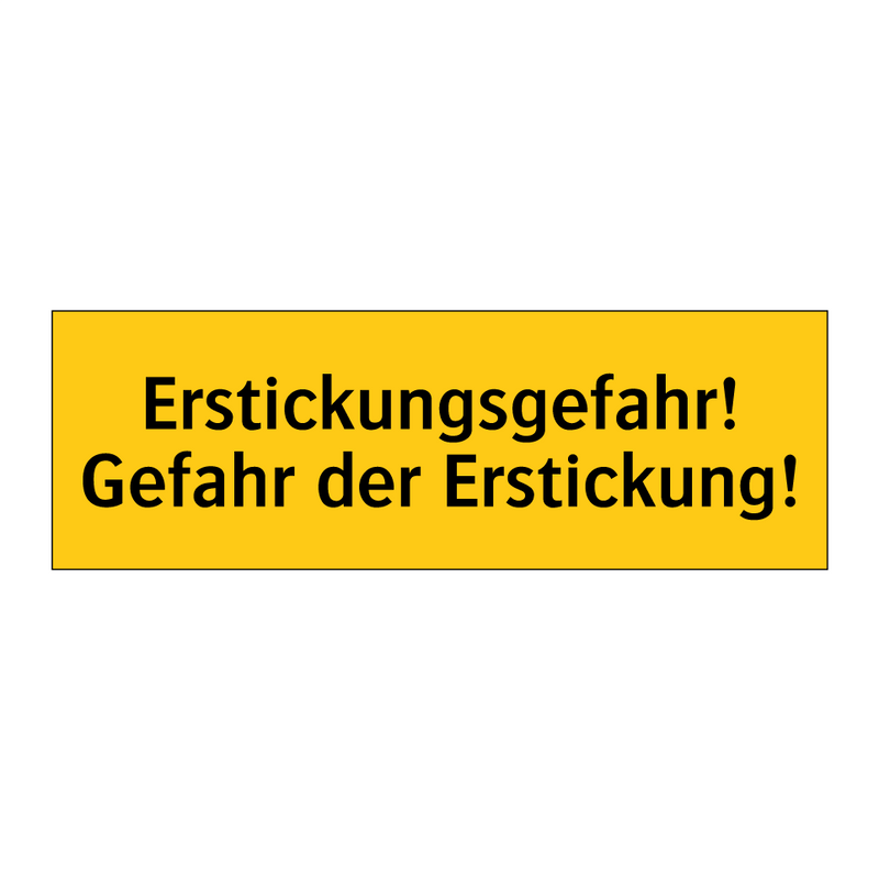 Erstickungsgefahr! Gefahr der Erstickung!