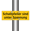 Schaltpfeiler sind unter Spannung