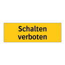 Schalten verboten