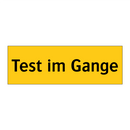 Test im Gange