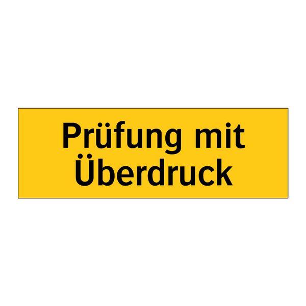 Prüfung mit Überdruck