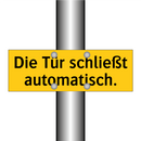 Die Tür schließt automatisch.