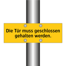 Die Tür muss geschlossen gehalten werden.