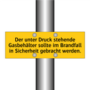 Der unter Druck stehende Gasbehälter sollte im Brandfall in Sicherheit gebracht werden.