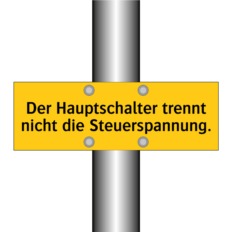 Der Hauptschalter trennt nicht die Steuerspannung.