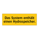 Das System enthält einen Hydrospeicher.