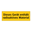 Dieses Gerät enthält radioaktives Material