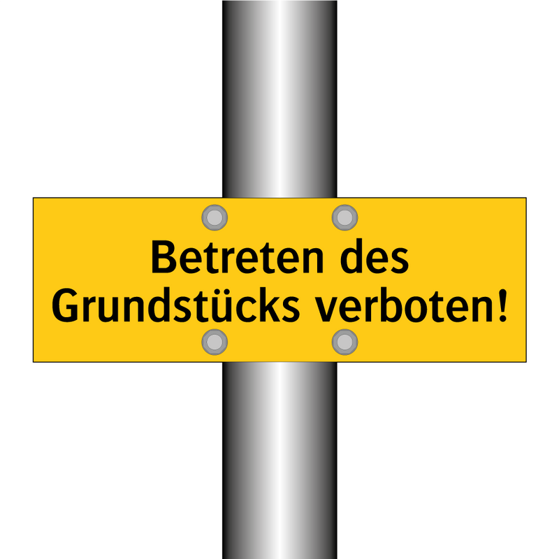 Betreten des Grundstücks verboten!