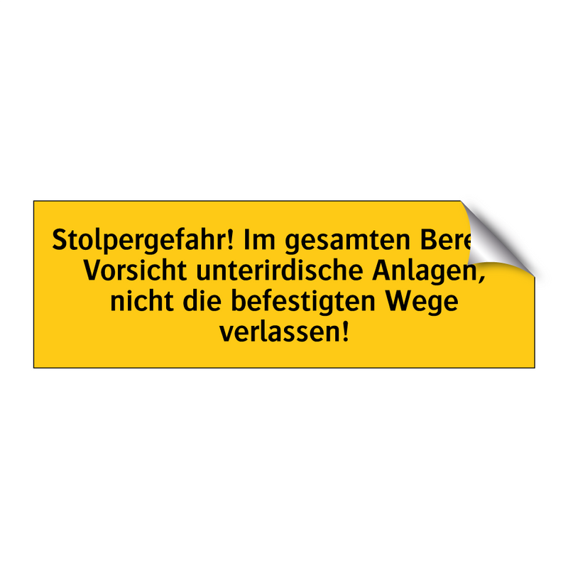 Stolpergefahr! Im gesamten Bereich Vorsicht unterirdische Anlagen, nicht die befestigten Wege verlassen!