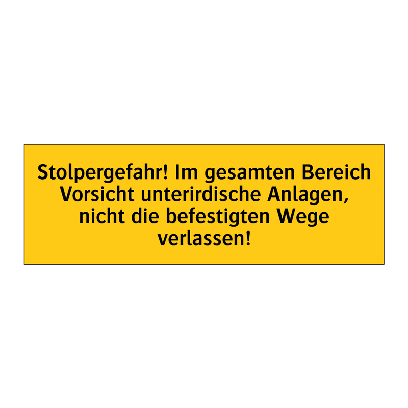 Stolpergefahr! Im gesamten Bereich Vorsicht unterirdische Anlagen, nicht die befestigten Wege verlassen!