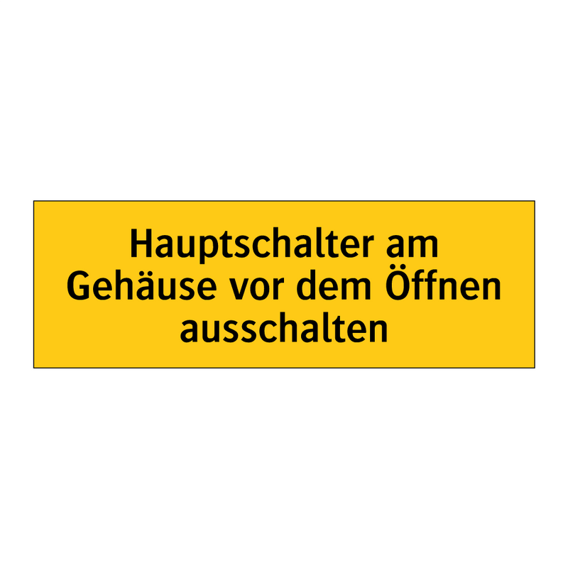Hauptschalter am Gehäuse vor dem Öffnen ausschalten