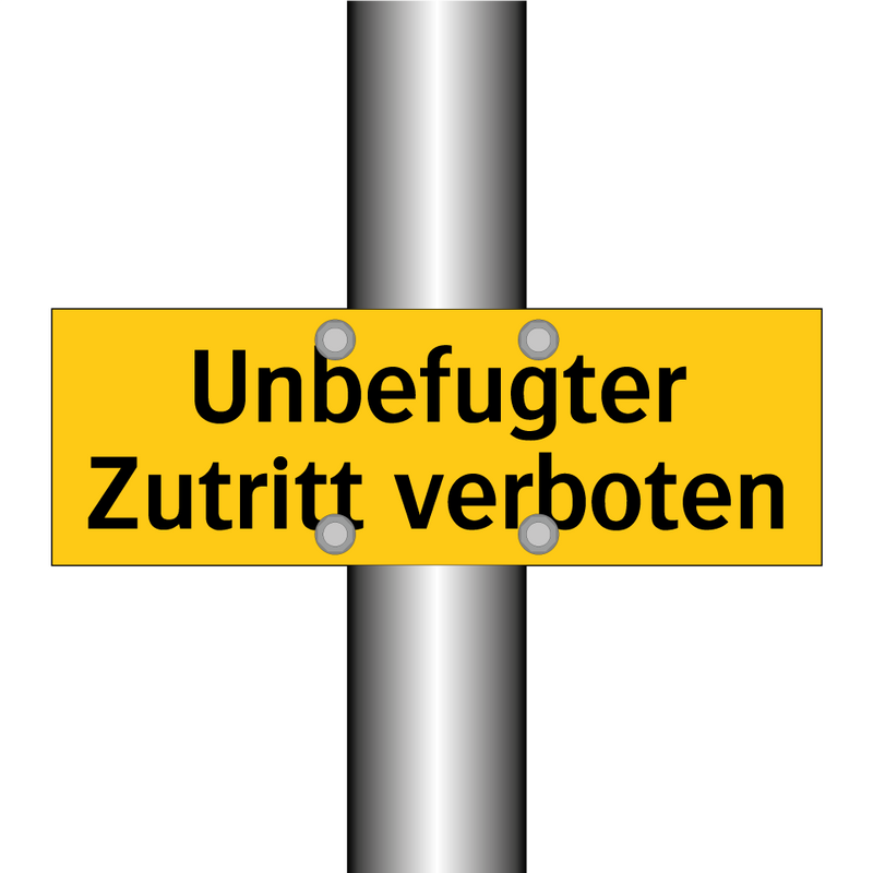 Unbefugter Zutritt verboten