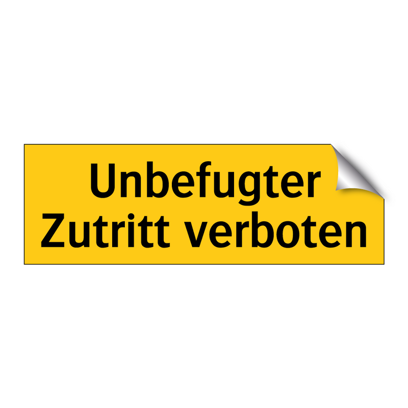 Unbefugter Zutritt verboten