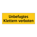 Unbefugtes Klettern verboten