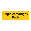 Ungleichmäßiges Dach