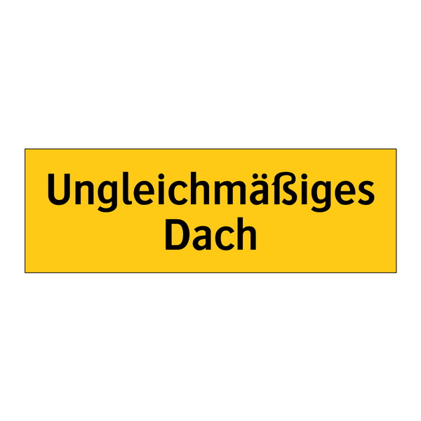 Ungleichmäßiges Dach