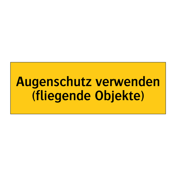 Augenschutz verwenden (fliegende Objekte)