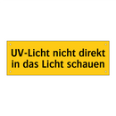 UV-Licht nicht direkt in das Licht schauen