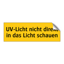UV-Licht nicht direkt in das Licht schauen