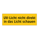 UV-Licht nicht direkt in das Licht schauen