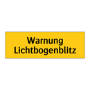 Warnung Lichtbogenblitz