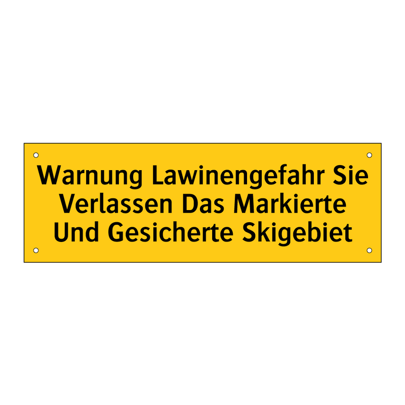 Warnung Lawinengefahr Sie Verlassen Das Markierte Und Gesicherte Skigebiet