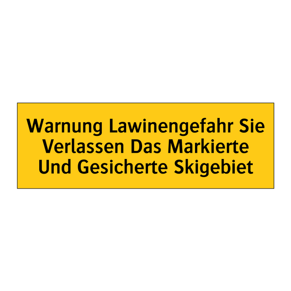 Warnung Lawinengefahr Sie Verlassen Das Markierte Und Gesicherte Skigebiet