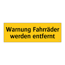 Warnung Fahrräder werden entfernt