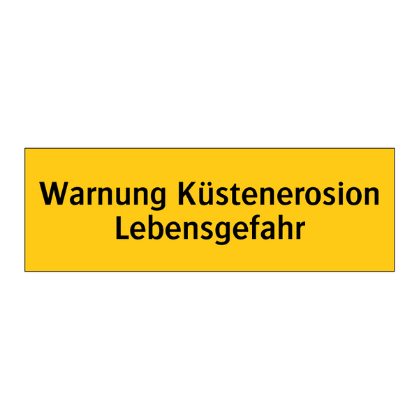 Warnung Küstenerosion Lebensgefahr