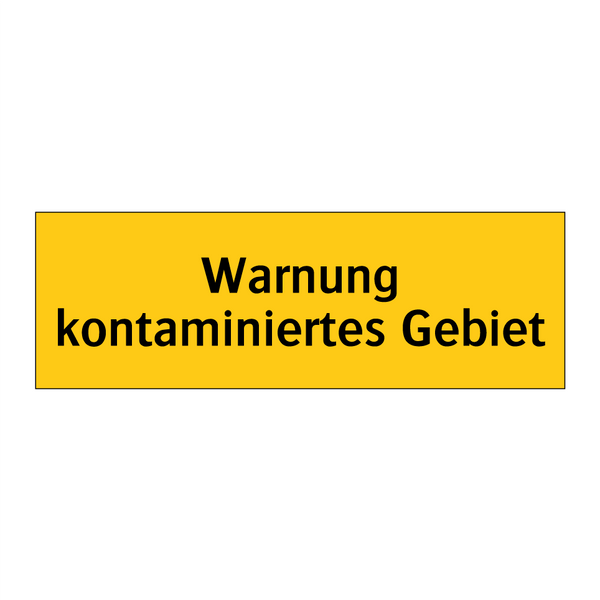 Warnung kontaminiertes Gebiet