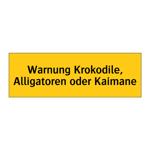 Warnung Krokodile, Alligatoren oder Kaimane