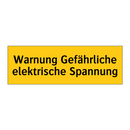 Warnung Gefährliche elektrische Spannung