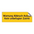 Warnung Abbruch Asbest Kein unbefugter Zutritt