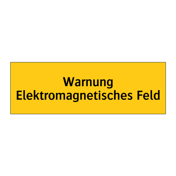 Warnung Elektromagnetisches Feld